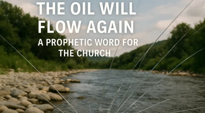The Oil Will Flow Again